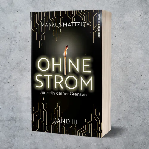 Kampenwand Verlag Apokalypse / Postapokalypse*Ohne Strom - Jenseits deiner Grenzen (Band 3)