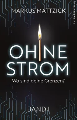 Kampenwand Verlag Apokalypse / Postapokalypse-Ohne Strom - Wo sind deine Grenzen? (Band 1)