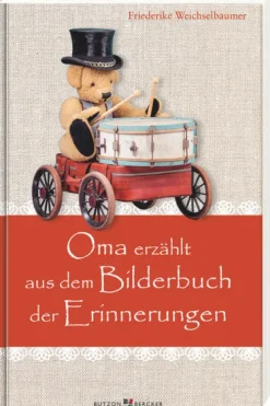 Butzon & Bercker Großdruck-Oma erzählt aus dem Bilderbuch der Erinnerungen
