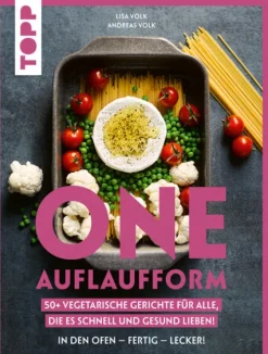 One Auflaufform. One-Pot-Gerichte für den Backofen.*frechverlag GmbH Best
