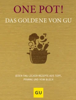 Graefe und Unzer Verlag Meal Prep|Grundkochbücher & Lexika-One Pot! Das Goldene von GU