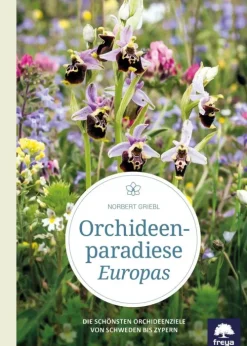 Freya Verlag Biologie*Orchideenparadiese Europas