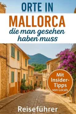 Equilibrium Press Reiseführer|Hotel- & Restaurantführer-Orte in Mallorca, die man gesehen haben muss: Reisefuhrer (2025)