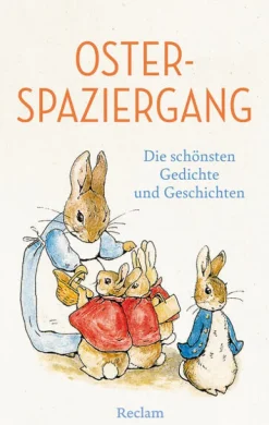Reclam Philipp Jun. Kurzgeschichten & Anthologien-Osterspaziergang. Die schönsten Gedichte und Geschichten
