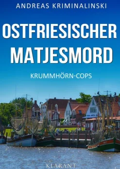 Klarant True Crime*Ostfriesischer Matjesmord. Ostfrieslandkrimi