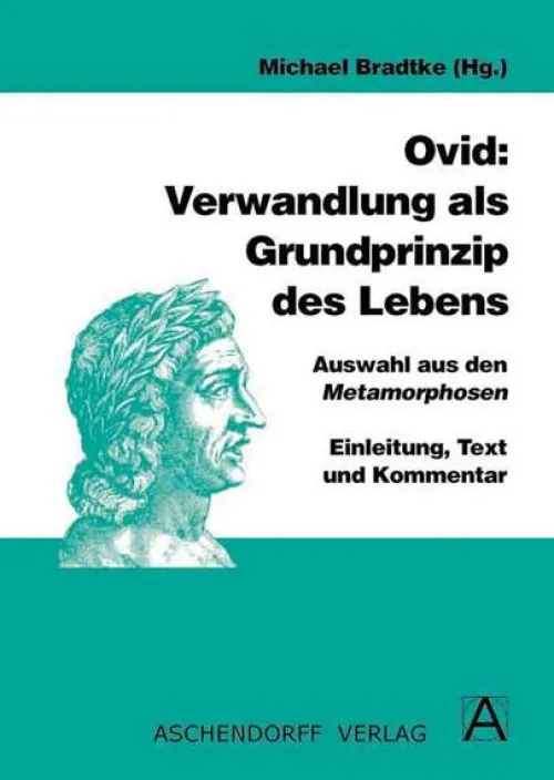 Ovid: Verwandlung als Grundprinzip des Lebens*Aschendorff Verlag Outlet