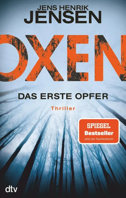 dtv Verlagsgesellschaft Spionagethriller|Politthriller-Oxen. Das erste Opfer