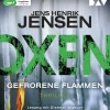 Der Audio Verlag GmbH Krimis & Thriller·Spionagethriller|Krimis & Thriller·Politthriller-Oxen. Gefrorene Flammen