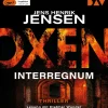 Der Audio Verlag GmbH Krimis & Thriller·Politthriller|Krimis & Thriller·Thriller*Oxen. Interregnum