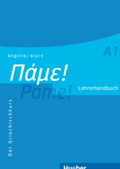 Hueber Verlag GmbH Griechische Bücher*Pame! A1. Lehrerhandbuch