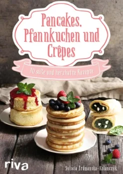 riva Verlag Desserts-Pancakes, Pfannkuchen und Crêpes