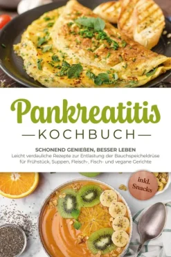 Pankreatitis Kochbuch: Schonend genießen, besser leben - Leicht verdauliche Rezepte zur Entlastung der Bauchspeicheldrüse für Frühstück, Suppen, Fleisch-, Fisch- und vegane Gerichte - inkl. Snacks*ONIX Media