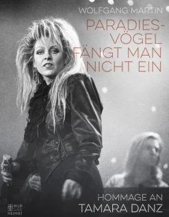 Bild und Heimat Musik, Film, Theater*Paradiesvögel fängt man nicht ein