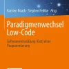 Springer Fachmedien Wiesbaden Computer & Internet*Paradigmenwechsel Low-Code