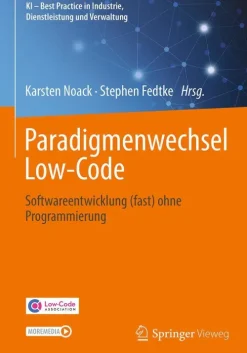 Springer Fachmedien Wiesbaden Computer & Internet*Paradigmenwechsel Low-Code