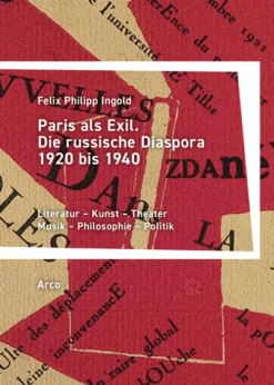 Arco Verlag GmbH Literaturwissenschaft*Paris als Exil