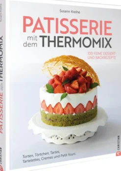 Christian Verlag GmbH Thermomix®-Patisserie mit dem Thermomix
