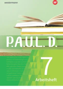 Westermann Schulbuch Nach Schulform·Gesamtschule*P.A.U.L. D. (Paul) 7. Arbeitsheft.. Für Gymnasien und Gesamtschulen - Neubearbeitung