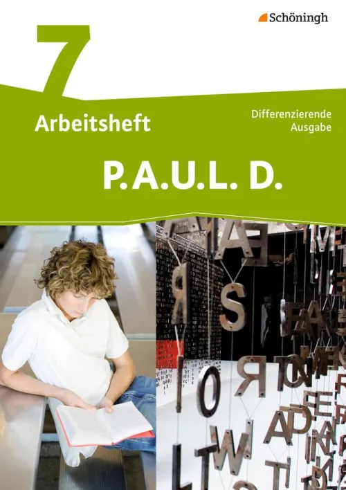 Schoeningh Verlag Nach Bundesländern·Saarland|Nach Bundesländern·Baden-Württemberg-P.A.U.L. D. (Paul) 7. Arbeitsheft. Persönliches Arbeits- und Lesebuch Deutsch - Mittleres Schulwesen