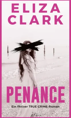 Festa Verlag True Crime*PENANCE - Ein fiktiver TRUE CRIME Roman