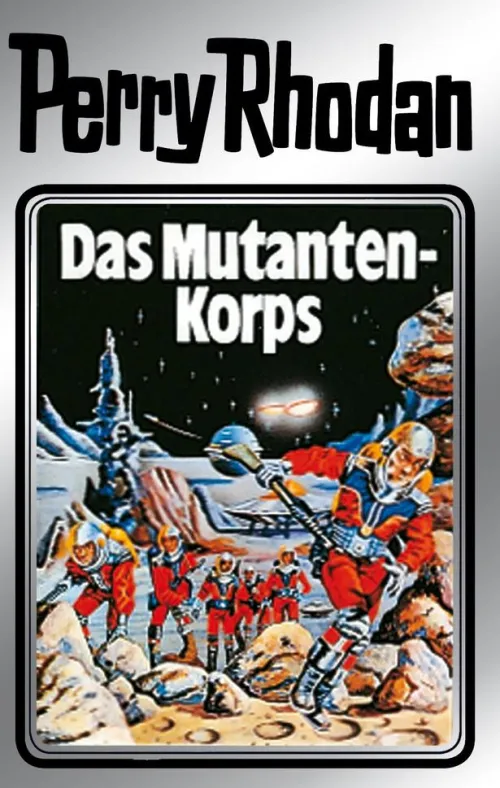 Perry Rhodan 2: Das Mutantenkorps (Silberband)*Perry Rhodan digital Outlet