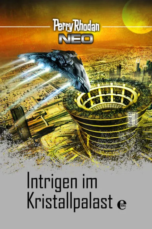 Moewig - ein Verlag der Edel Verlagsgruppe Zeitreisen*Perry Rhodan NEO - Intrigen im Kristallpalast