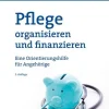 Pflege organisieren und finanzieren*C.H. Beck Best