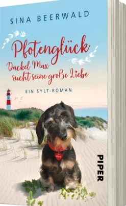 Piper Verlag GmbH Humor*Pfotenglück - Dackel Max sucht seine große Liebe