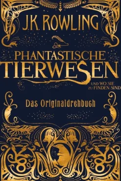 Pottermore Wissen & Sachbücher*Phantastische Tierwesen und wo sie zu finden sind: Das Originaldrehbuch