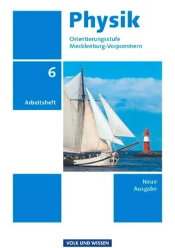 Physik 6. Schuljahr. Arbeitsheft Orientierungsstufe Mecklenburg-Vorpommern*Volk u. Wissen Vlg GmbH