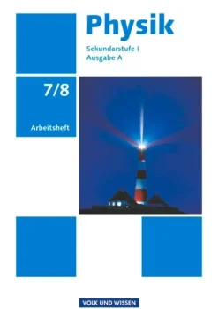 Physik Ausgabe A 7./8. Schuljahr. Arbeitsheft. Sekundarstufe I*Volk u. Wissen Vlg GmbH New