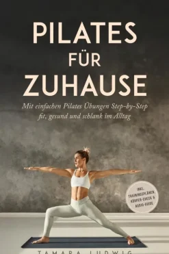 ONIX Media Wellness & Entspannung-Pilates für zuhause: Mit einfachen Pilates Übungen Step-by-Step fit, gesund und schlank im Alltag - inkl. Trainingsplänen, Körper-Check & Audio-Guide