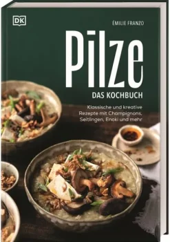Pilze. Das Kochbuch*Dorling Kindersley Verlag Clearance