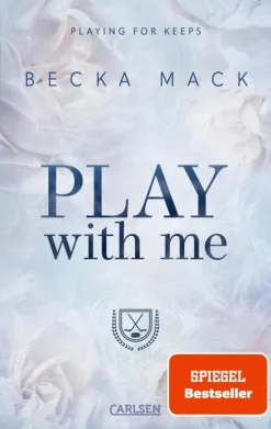 Carlsen Sports Romance|Reich, Berühmt, Mächtig*Play With Me (Playing for Keeps 2)