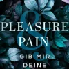 Bastei Lübbe Dark Romance*Pleasure and Pain - Gib mir deine Tränen