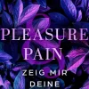 Pleasure and Pain - Zeig mir deine Finsternis*Bastei Lübbe Best