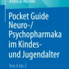 Pocket Guide Neuro-/Psychopharmaka im Kindes- und Jugendalter*Springer-Verlag GmbH New