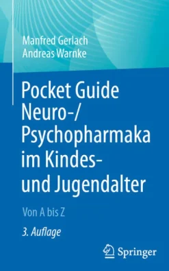 Pocket Guide Neuro-/Psychopharmaka im Kindes- und Jugendalter*Springer-Verlag GmbH New