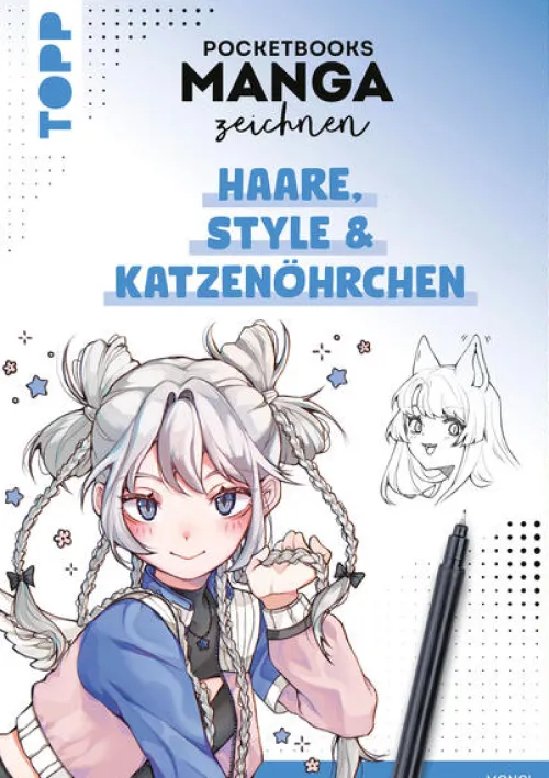 frechverlag GmbH Chinesischer Manga - Manhua|Artbooks & Handbücher*Pocketbooks Manga zeichnen - Teil 3: Haare, Style & Katzenöhrchen