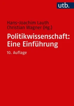 UTB GmbH Politik & Arbeit-Politikwissenschaft: Eine Einführung