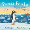 Beltz Verlagsgruppe 3-6 Jahre*Ponti Pento. Die Abenteuer eines Pinguins