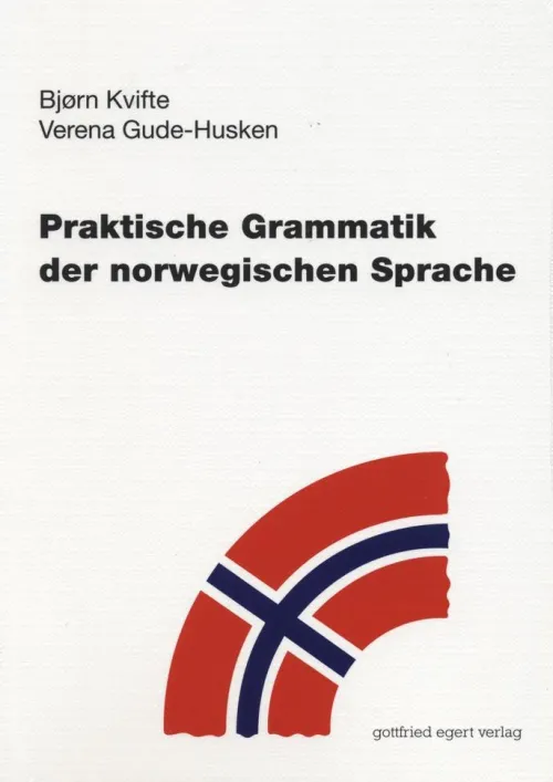 Egert Gottfried Sprachwissenschaften*Praktische Grammatik der norwegischen Sprache