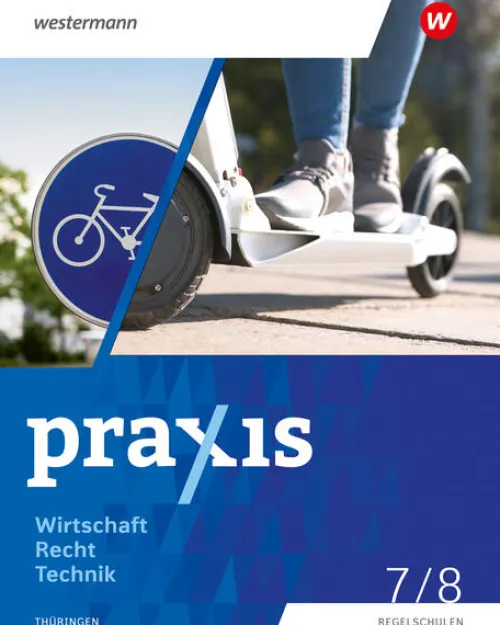 Westermann Schulbuch Nach Fächern·Wirtschaft*Praxis WRT 7 / 8. Schulbuch. Regelschulen. Thüringen