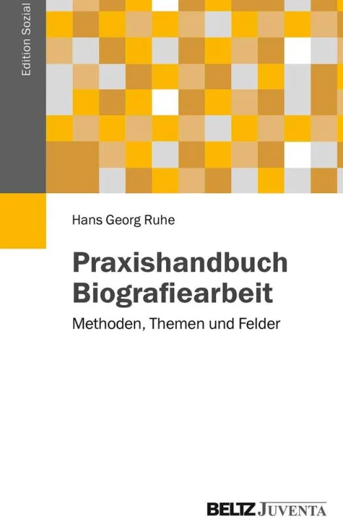 Juventa Verlag GmbH Soziologie-Praxishandbuch Biografiearbeit