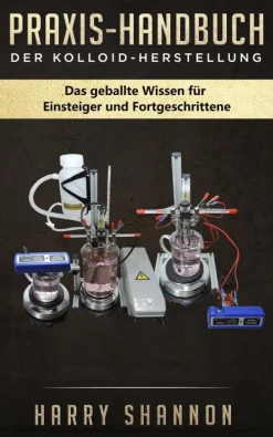 Shannon-Verlag Spiritualität*Praxis-Handbuch der Kolloid-Herstellung