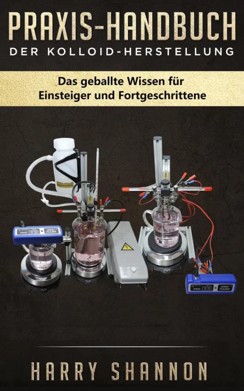 Shannon-Verlag Spiritualität*Praxis-Handbuch der Kolloid-Herstellung