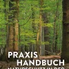 Ulmer Eugen Verlag Umweltwissenschaft*Praxishandbuch Naturschutz in der Waldwirtschaft