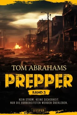 Luzifer-Verlag Apokalypse / Postapokalypse-PREPPER - Band 3