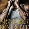 Renee Rose Romance New Adult|Dark Romance-Prinz der Kontrolle