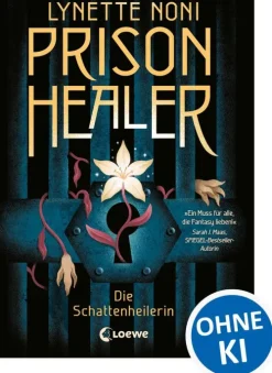 Prison Healer (Band 1) - Die Schattenheilerin*Loewe Verlag Sale